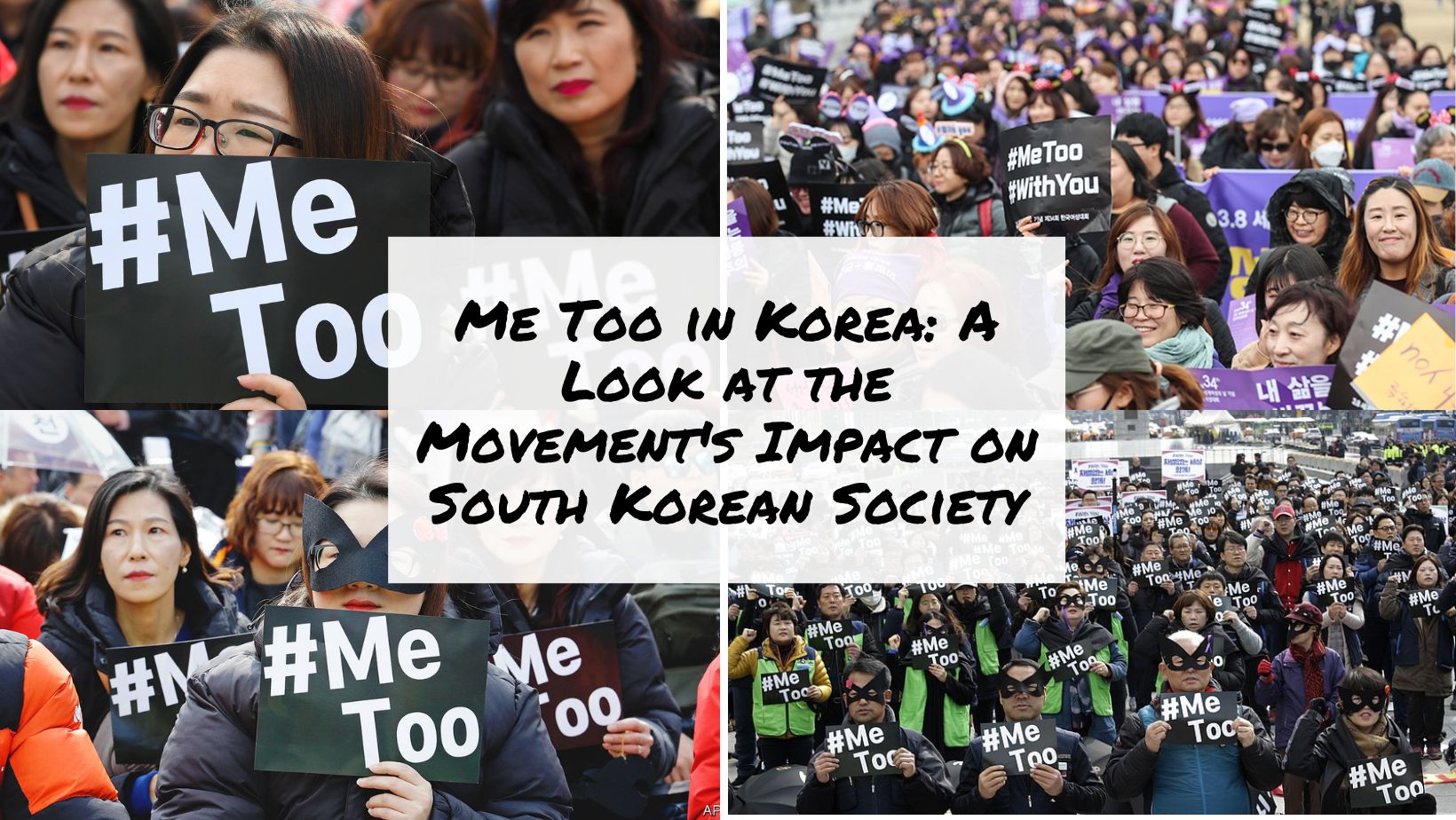Me Too in Korea A Look at the Movement's Impact on South Korean Society