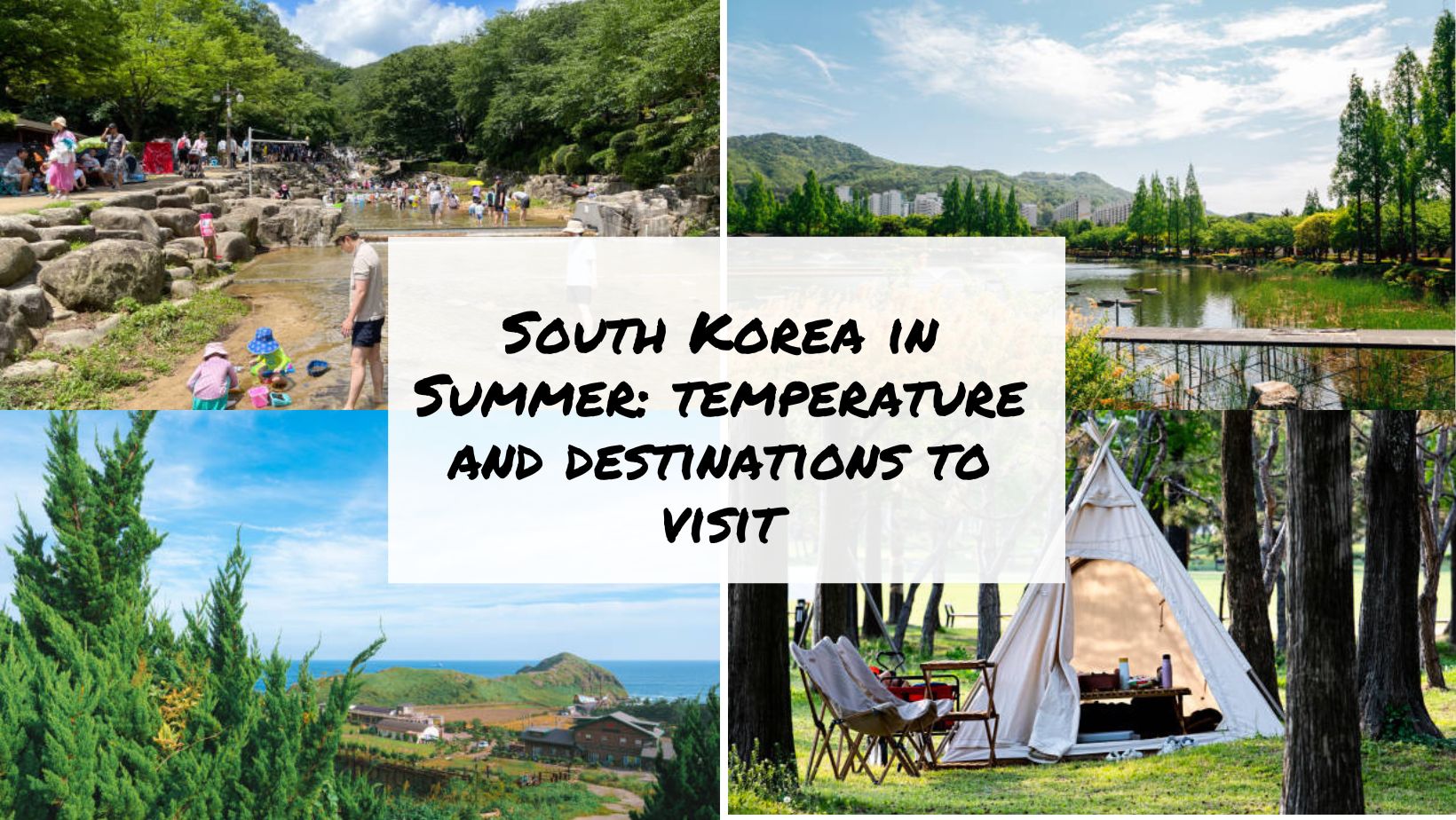 South Korea in Summer temperature and destinations to visit