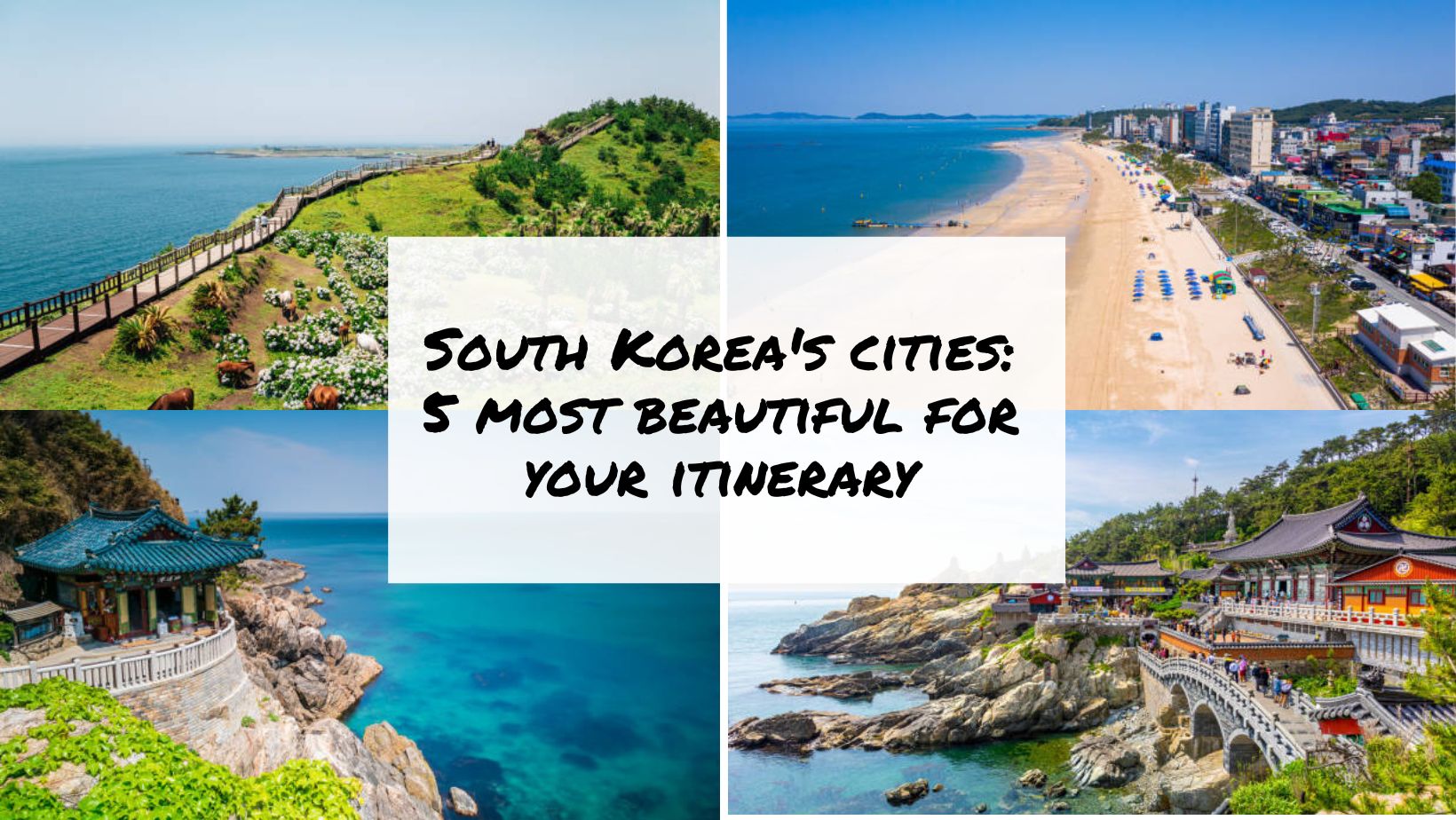 South Korea's cities 5 most beautiful for your itinerary