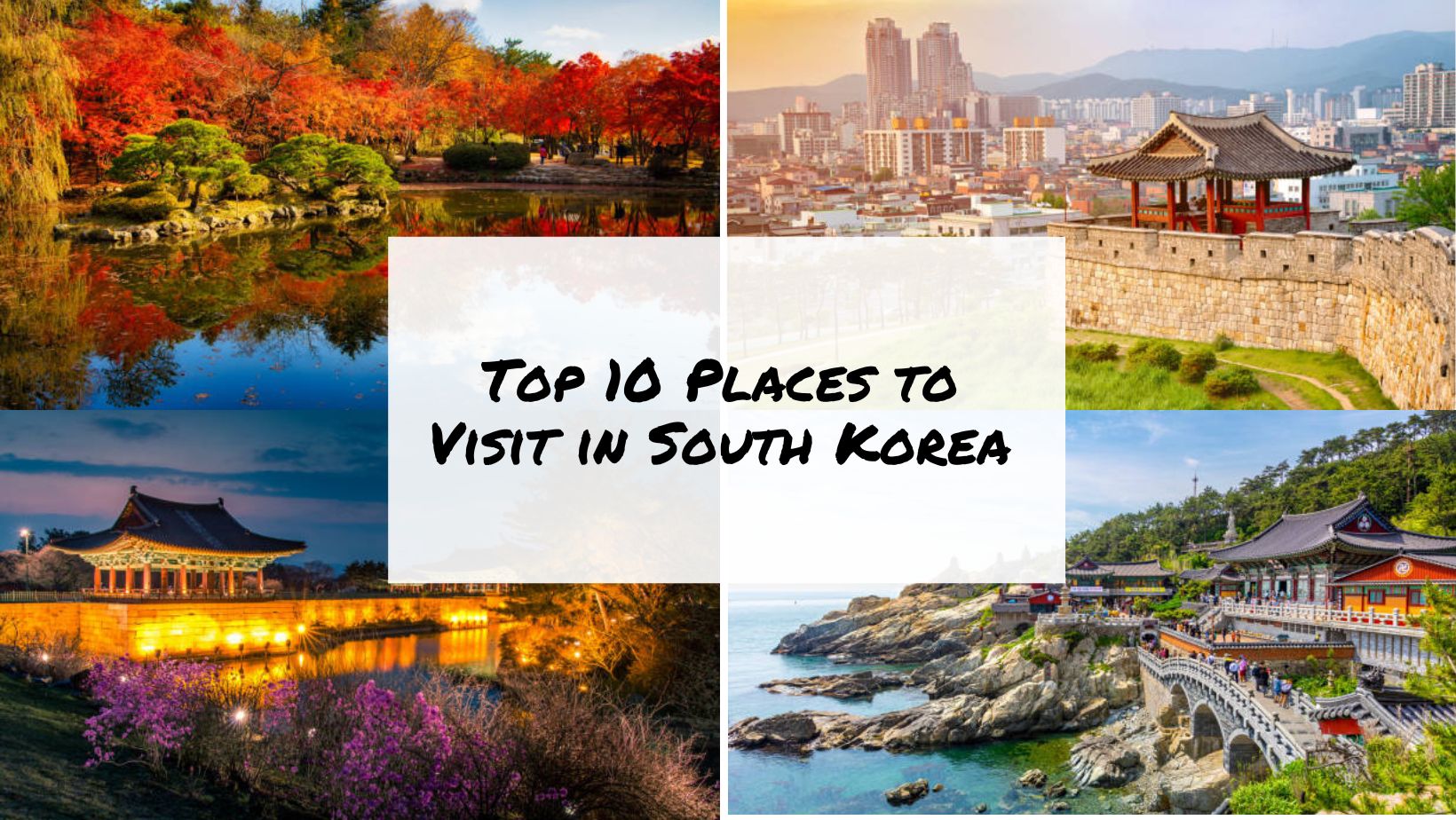 Top 10 Places to Visit in South Korea
