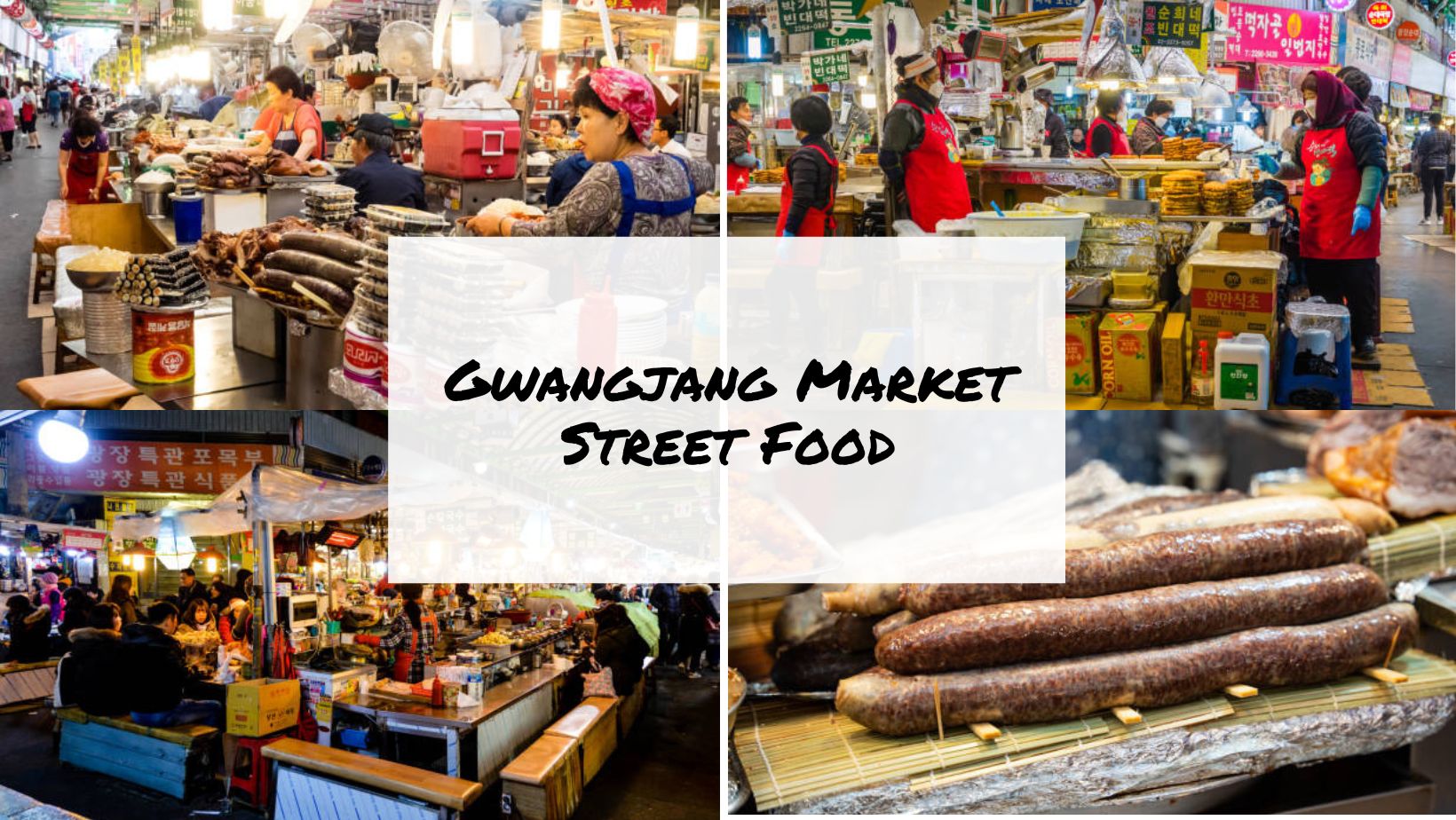 Gwangjang Market Street Food